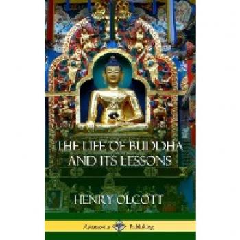 The Life Of Buddha And Its Lessons (Hardcover)