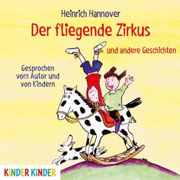 Heinrich Hannover Der Fliegende Zirkus: Und Andere Geschichten (Kinder Kinder)