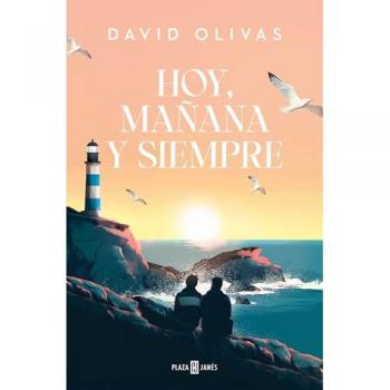 Hoy, Mañana Y Siempre - David Olivas (autor)
