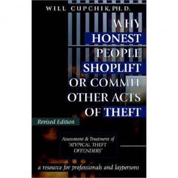 WHY HONEST PEOPLE SHOPLIFT OR COMMIT OTHER ACTS OF THEFT