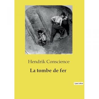 Conscience, Hendrik: La tombe de fer