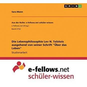 Die Lebensphilosophie Lev N. Tolstois ausgehend von seiner Schrift Über das Leben