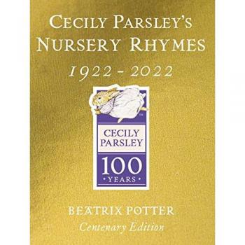 Cecily Parsley's Nursery Rhymes : Centenary Gold Edition