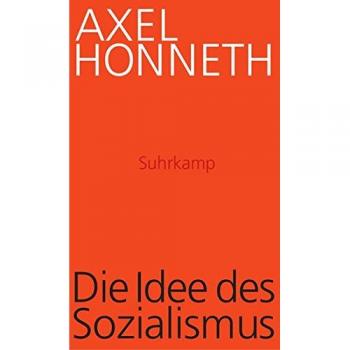 Die Idee des Sozialismus: Versuch einer Aktualisierung