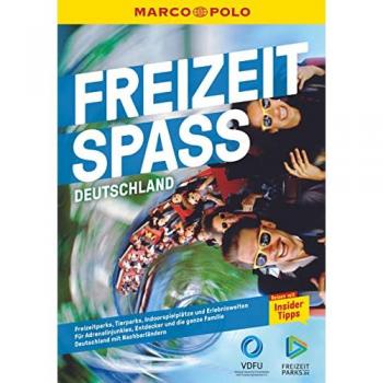 MARCO POLO Freizeitspass: Freizeitparks in Deutschland; Outdoor- / Indoorattraktionen; für Adrenalinjunkie (MARCO POLO Reiseführer)