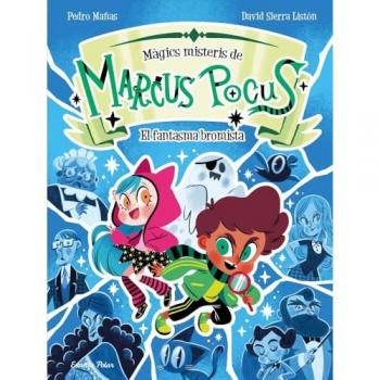 Marcus Pocus. Màgics misteris 2. El fantasma bromista.