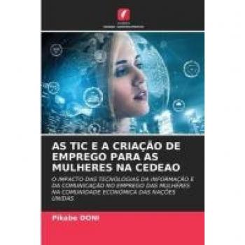 As Tic E a Criacao de Emprego Para as Mulheres Na Cedeao