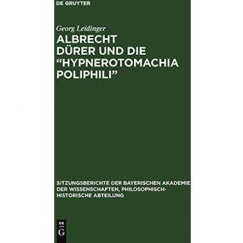 Albrecht Dürer und die Hypnerotomachia Poliphili