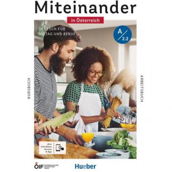 Hueber Miteinander in Österreich - Deutsch für Alltag und Beruf A2.2. Kurs- und Arbeitsbuch plus interaktive Version
