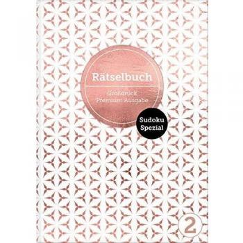 Sudoku Spezial 2 - Deluxe Rätselbuch mit 120 Sudoku-Rätseln.: XL Sudoku Rätselbuch in Premium Ausgabe für ältere Leute,Senioren, Erwachsene und ... mittel und schwer für Erwachsene in Großdruck