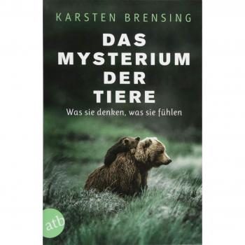 Karsten Brensing Das Mysterium Der Tiere: Was Sie Denken, Was Sie Fühlen