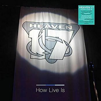 Heaven 17 How Live Is - Vinyle Transparent 140g LP 2020 UK