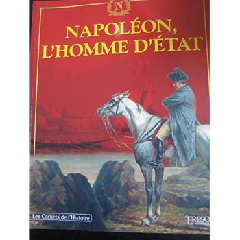 Napoléon, l'homme d'État (Les carnets de l'histoire) - Jacques Demougin et Trésor du patrimoine