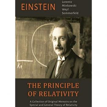 The Principle of Relativity: A Collection of Original Memoirs on the Special and General Theory of Relativity