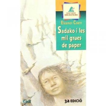 Sadako i les mil grues de paper (Muntanya encantada) -  Eleanor Coerr