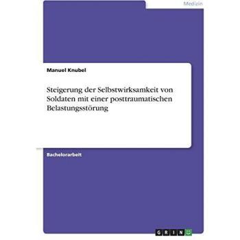 Steigerung der Selbstwirksamkeit von Soldaten mit einer posttraumatischen Belastungsstörung
