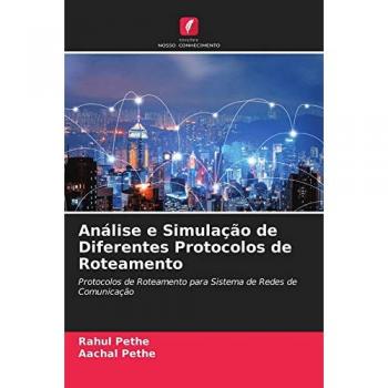 Análise e Simulação de Diferentes Protocolos de Roteamento, Fachbücher von Aachal Pethe, Rahul Pethe