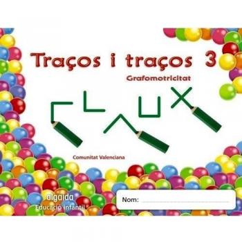 Traços i traços 3. Grafomotricitat: Educación infantil.