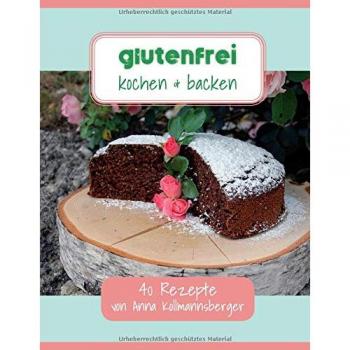 Kollmannsberger, Anna: Glutenfrei kochen & backen
