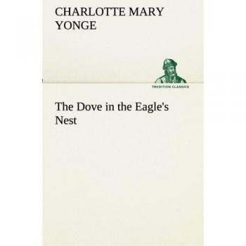 The Dove in the Eagle's Nest