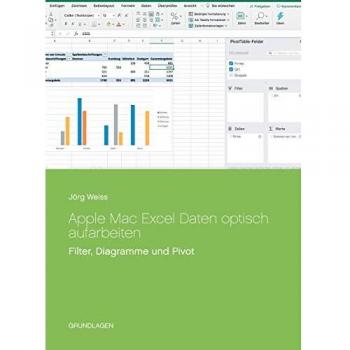 Apple Mac Excel Daten optisch aufarbeiten: Filter, Diagramme und Pivot