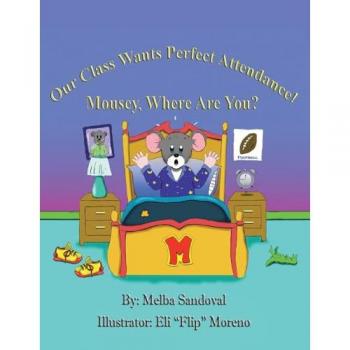 Our Class Wants Perfect Attendance! Mousey, Where Are You?