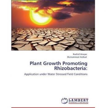 Plant Growth Promoting Rhizobacteria: