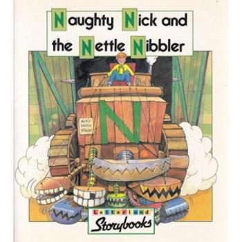 Naughty Nick and the Nettle Nibbler - Stephanie Laslett, Lyn Wendon et Jane Launchbury