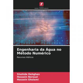 Dehghan, Shahide: Engenharia da Água no Método Numérico