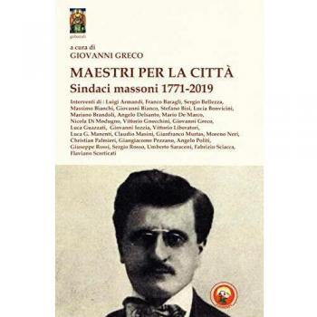 Maestri per la città. Sindaci massoni 1771-2019