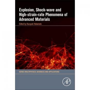 Explosion Shock-Wave and High-Strain-Rate Phenomena of Advanced Materials