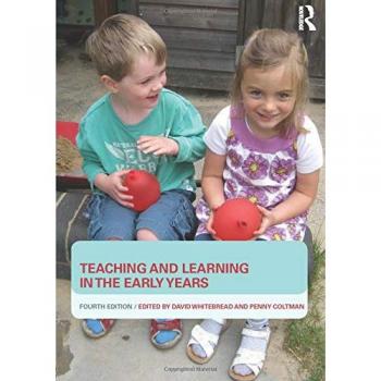 Teaching and Learning in the Early Years