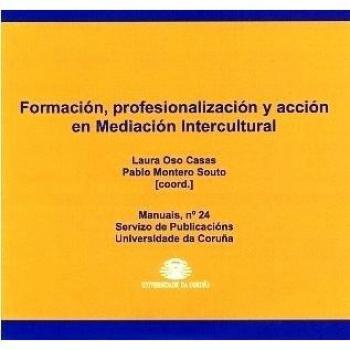 Formacion, profesionalizacion y accion en mediacion intercultural
