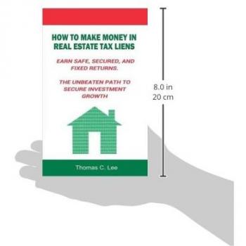 How to Make Money in Real Estate Tax Liens Earn Safe, Secured, and Fixed Returns . The Unbeaten Path to Secure Investment Growth