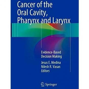 Cancer of the Oral Cavity, Pharynx and Larynx
