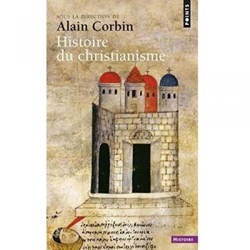 Histoire du christianisme : pour mieux comprendre notre temps