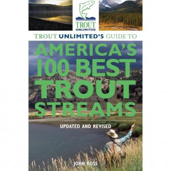 Vitalsource Technologies, Inc. Trout Unlimited's Guide To America's 100 Best Trout Streams, Updated An