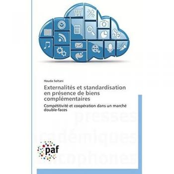 Externalités et standardisation en présence de biens complémentaires: Compétitivité et coopération dans un marché double-faces