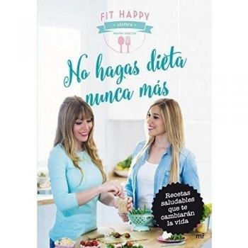 No hagas dieta nunca más
