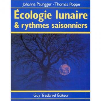 Écologie Lunaire Et Rythmes Saisonniers - Les Instants Propices