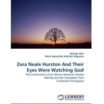 Zora Neale Hurston And Their Eyes Were Watching God