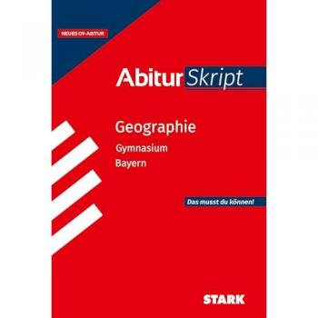 Ehm, Matthias: STARK Geographie - AbiturSkript Bayern