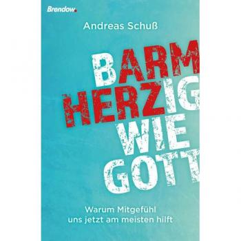 Barmherzig wie Gott