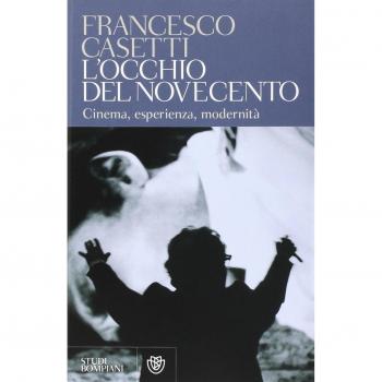 Francesco Casetti L'Occhio Del Novecento. Cinema, Esperienza, Modernità