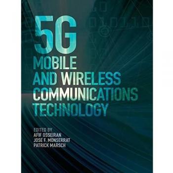 5G Mobile and Wireless Communications Technology