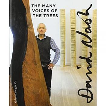 David Nash The Many Voices of The Trees - David Nash - Broschur