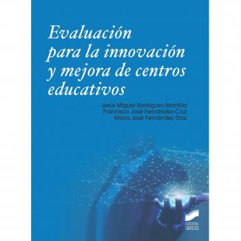 Evaluacio?n para la innovacio?n y mejora de centros educativos