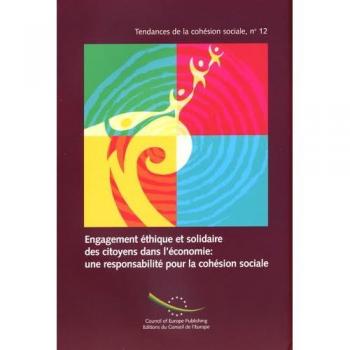 Engagement éthique et solidaire des citoyens dans l'économie : une responsabilité pour la cohésion - Conseil de l'Europe