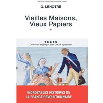 G. Lenotre Vieilles Maisons, Vieux Papiers : Tome 1
