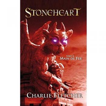 Stoneheart: Tome 2 - Main de Fer